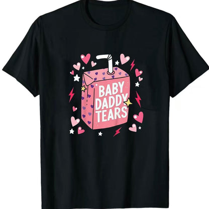 Baby Daddy Tears Love Heart Dad is My Valentine T-Shirt/Sweatshirt/Hoodie