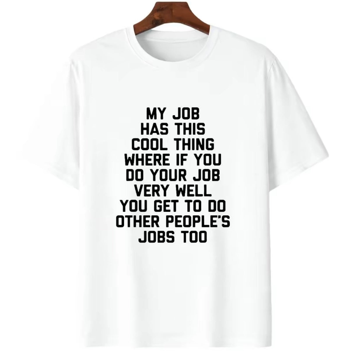 Funny Office Job Saying Bold Text Work T-Shirt/Sweatshirt/Hoodie