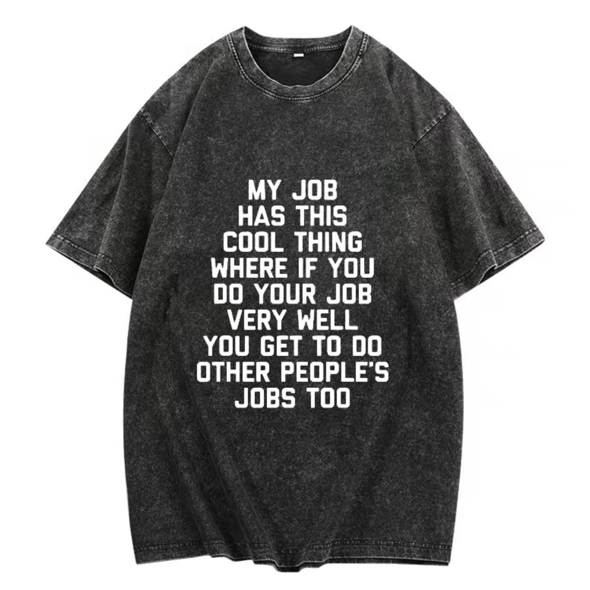 Funny Office Job Saying Bold Text Work T-Shirt/Sweatshirt/Hoodie