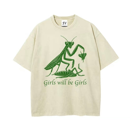 Girls Will Be Girls Women's T-Shirt/Sweatshirt/Hoodie