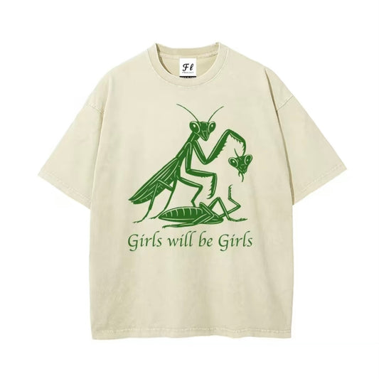 Girls Will Be Girls Women's T-Shirt/Sweatshirt/Hoodie