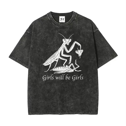 Girls Will Be Girls Women's T-Shirt/Sweatshirt/Hoodie