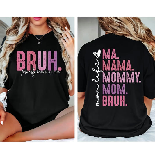 Bruh Formerly Known As Mom Mother's Day Gift Shirt/Sweatshirt/Hoodie