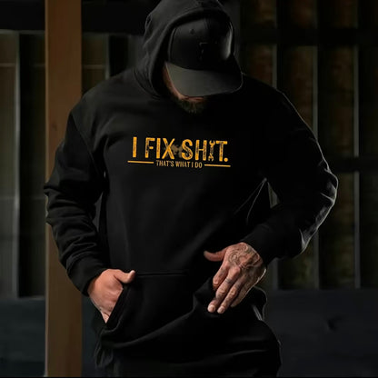 I Fix Shit That's What I Do Mechanic T-Shirt/Sweatshirt/Hoodie