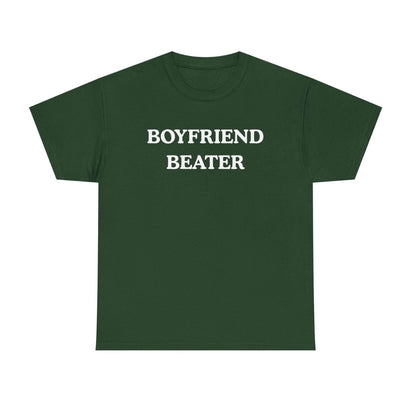 Boyfriend Beater Funny T-Shirt/Sweatshirt/Hoodie