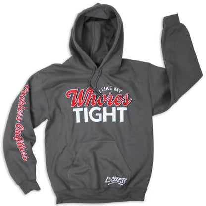 I Like My Whorer Tight Shirt/Sweatshirt/Hoodie