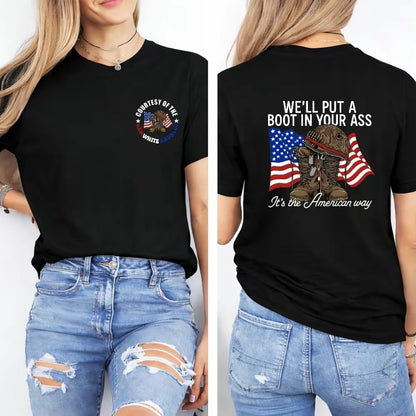We'll Put A Boot in Your Ass Slogan American Flag Shirt/Sweatshirt/Hoodie