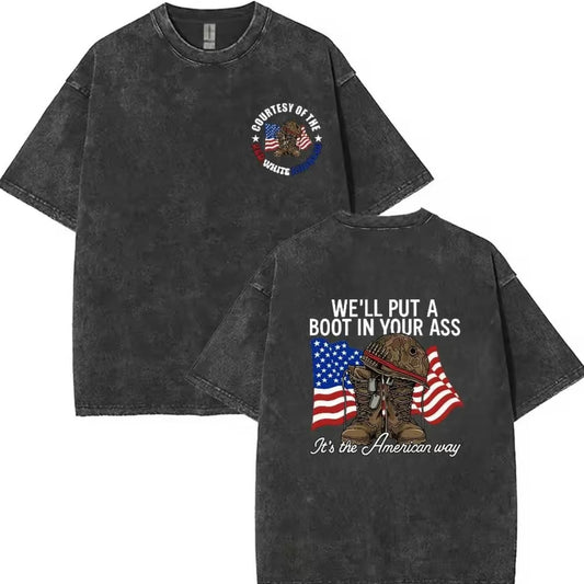 We'll Put A Boot in Your Ass Slogan American Flag Shirt/Sweatshirt/Hoodie