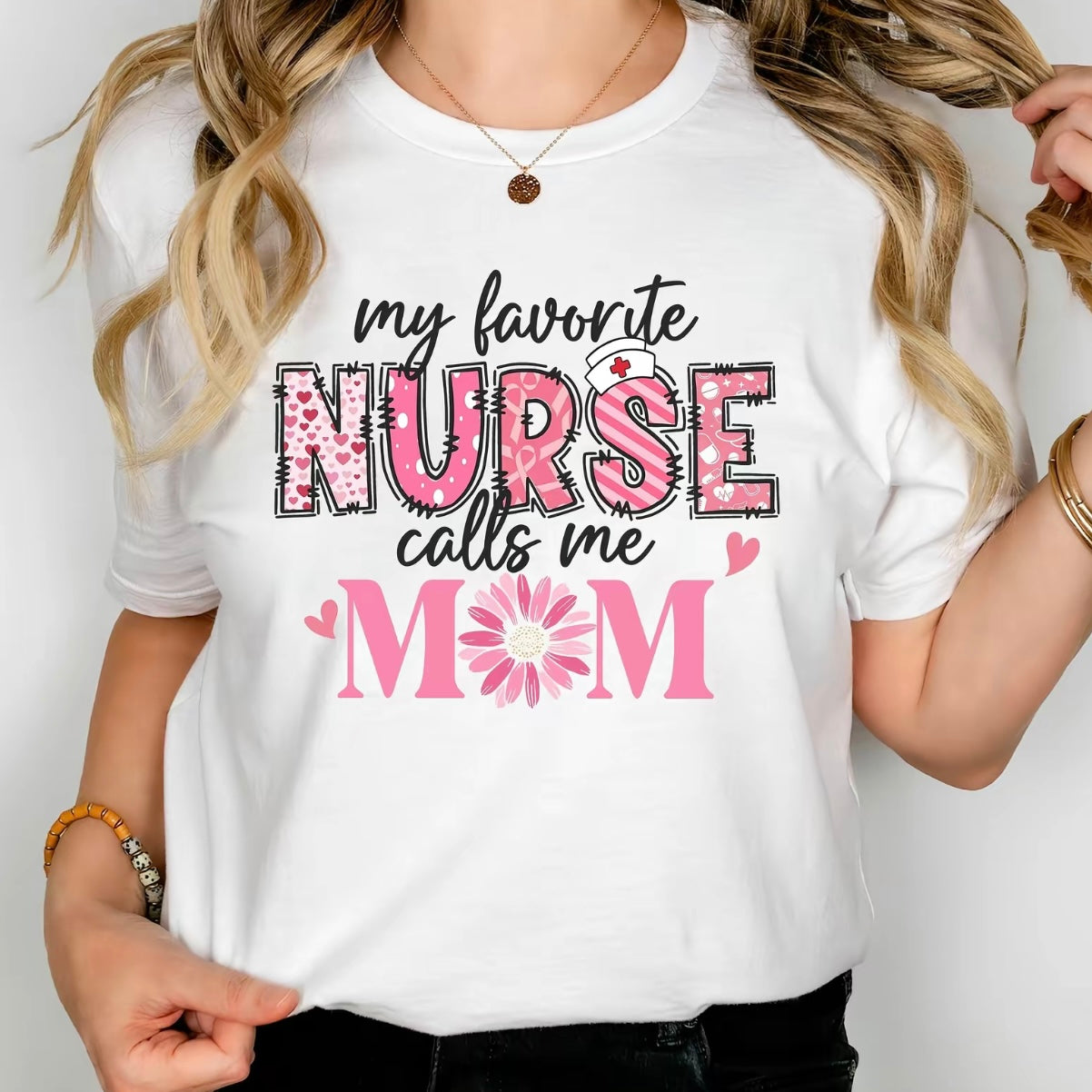 My Favorite Nurse Calls Me Mom Mother's Day Gift Shirt/Sweatshirt/Hoodie