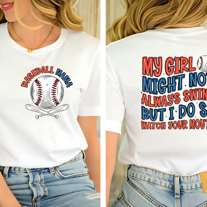 Baseball Mama My Boy/Girl Might Not Always Swing But I Do So Shirt/Sweatshirt/Hoodie