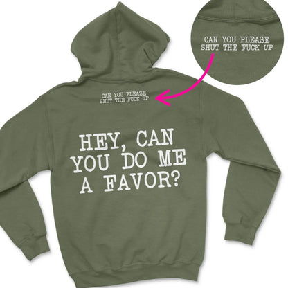 Hey,Can You Do Me A Favor STFU Shirt/Sweatshirt/Hoodie