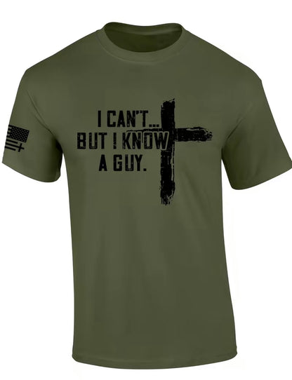 Mens Christian I Can't But I Know A Guy Cross Shirt/Sweatshirt/Hoodie