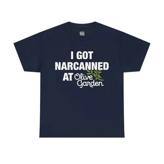 I Got Narcanned At Olive Garden Funny Shirt/Sweatshirt/Hoodie