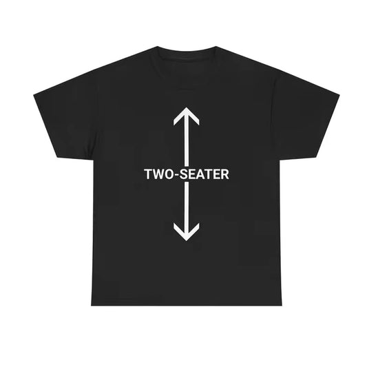 Two-Seater Funny Heavy Shirt/Sweatshirt/Hoodie