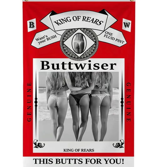 Buttwiser King of the Rears 5x3 Ft Flag Novelty College Funny Dorm Banner