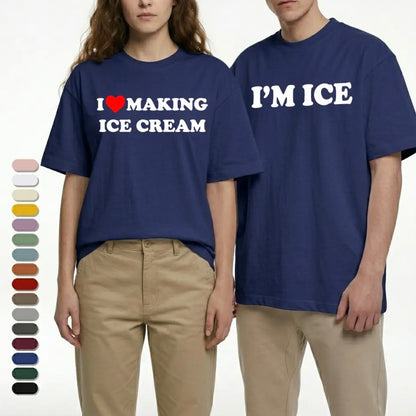 Funny Couples I'm Ice and I Love Making Ice Cream Matching Shirt/Sweatshirt/Hoodie
