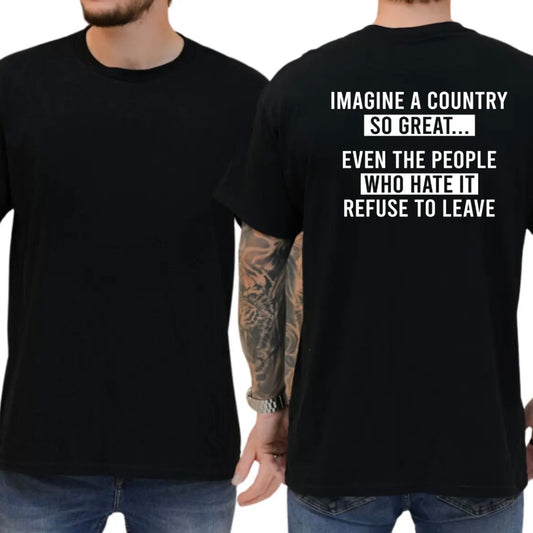 Imagine A Country So Great Shirt/Sweatshirt/Hoodie