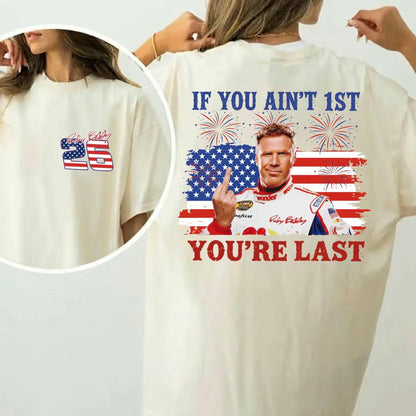If You Ain't First You're Last Shirt/Sweatshirt/Hoodie