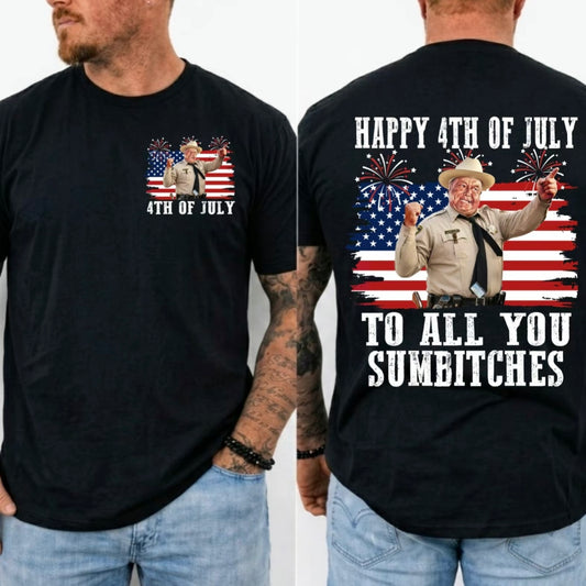 Happy 4th of July To All You Sumbitches Smokey And The Bandit Movie Shirt/Sweatshirt/Hoodie