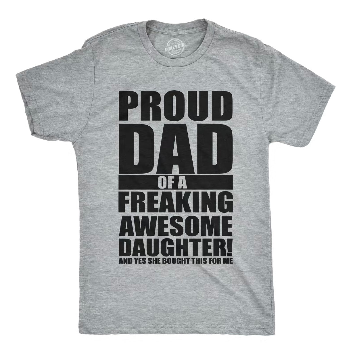 Proud Dad of A Freaking Awesome Daughter Father's Day Gift Shirt/Sweatshirt/Hoodie