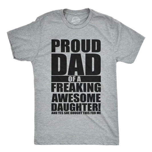 Proud Dad of A Freaking Awesome Daughter Father's Day Gift Shirt/Sweatshirt/Hoodie
