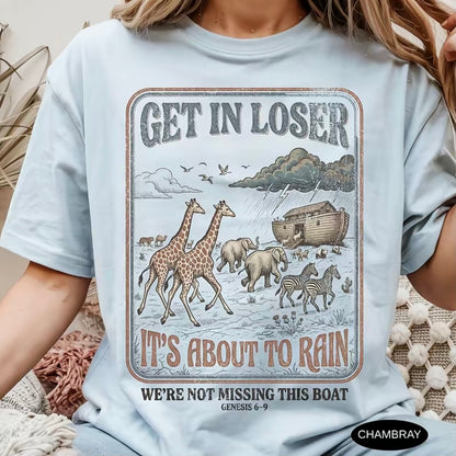 Get In Loser Christian Shirt/Sweatshirt/Hoodie