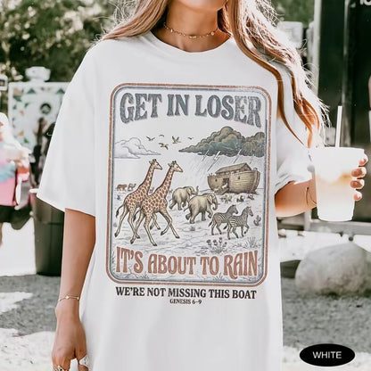 Get In Loser Christian Shirt/Sweatshirt/Hoodie