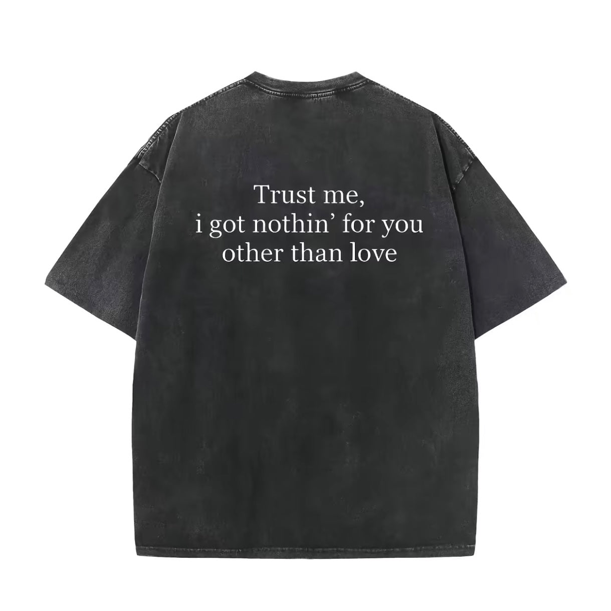 Trust Me I Got Nothing For You T-Shirt/Sweatshirt/Hoodie