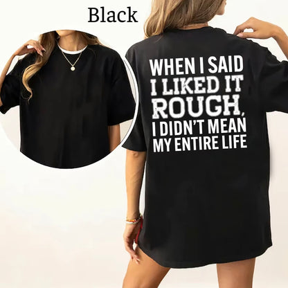 Funny When I Said I like It Rough T-Shirt/Sweatshirt/Hoodie