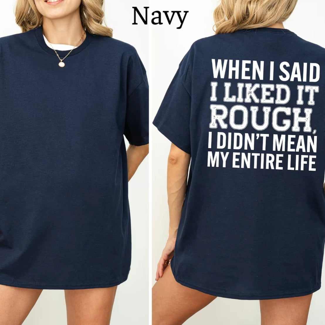 Funny When I Said I like It Rough T-Shirt/Sweatshirt/Hoodie