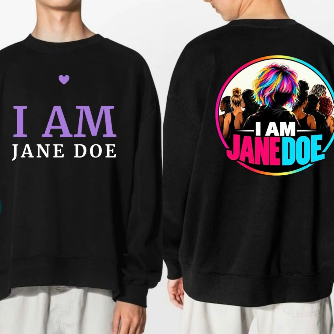 I Am Jane Doe Women's Empowerment Statement Shirt/Sweatshirt/Hoodie