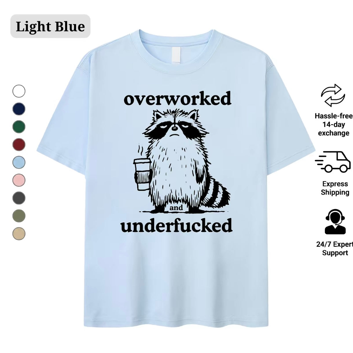 Overworked Raccoon T-Shirt/Sweatshirt/Hoodie