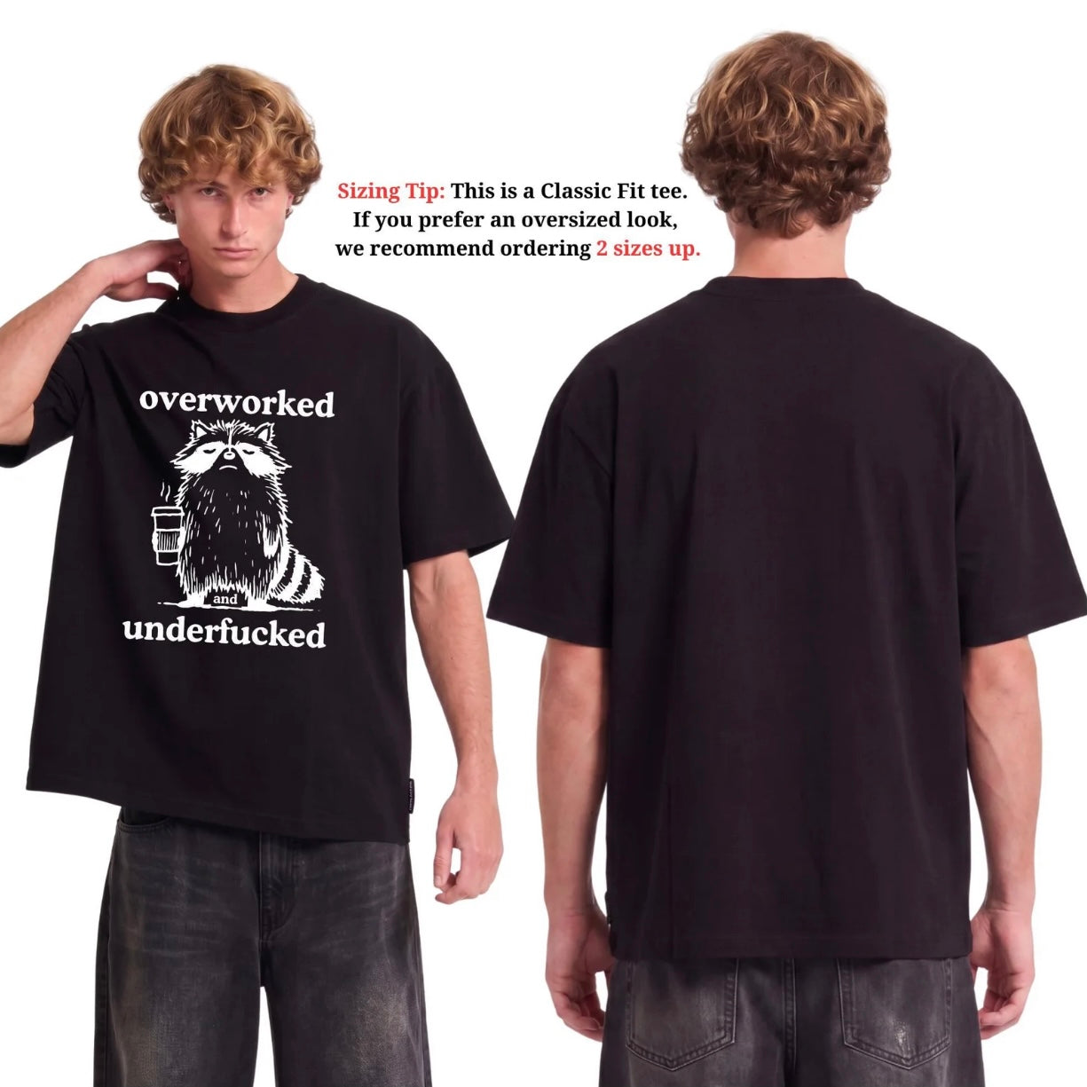 Overworked Raccoon T-Shirt/Sweatshirt/Hoodie