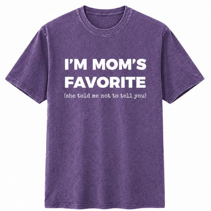 I'm Mom's Favorite T-Shirt/Sweatshirt/Hoodie