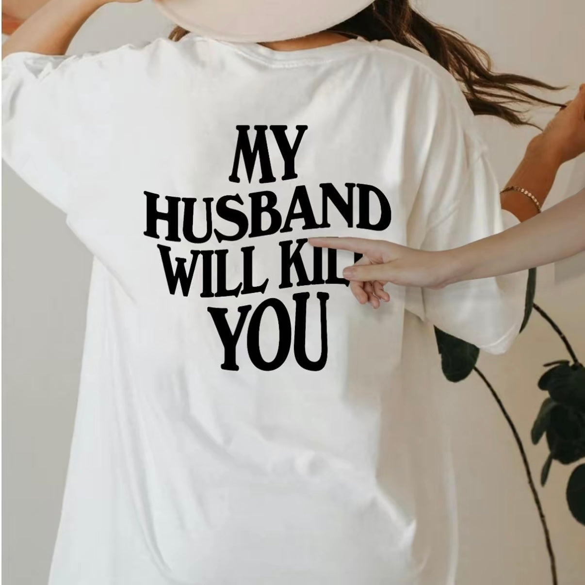 My Wife/Husband Will Kill You T-Shirt/Sweatshirt/Hoodie