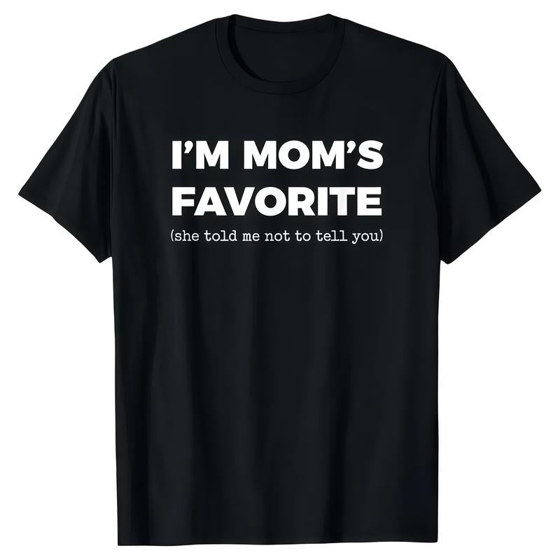 I'm Mom's Favorite Funny T-Shirt/Sweatshirt/Hoodie