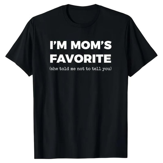 I'm Mom's Favorite Funny T-Shirt/Sweatshirt/Hoodie