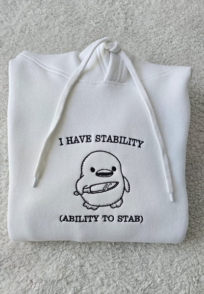 Embroidered I have stability T-Shirt/Sweatshirt/Hoodie