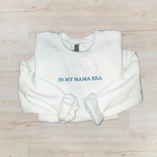 In My Mama Era Embroidered Mother's Day Shirt/Sweatshirt/Hoodie