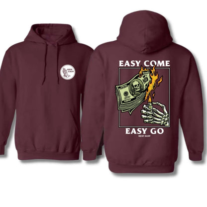 Easy Come Easy Go T-Shirt/Sweatshirt/Hoodie