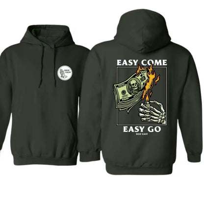 Easy Come Easy Go T-Shirt/Sweatshirt/Hoodie