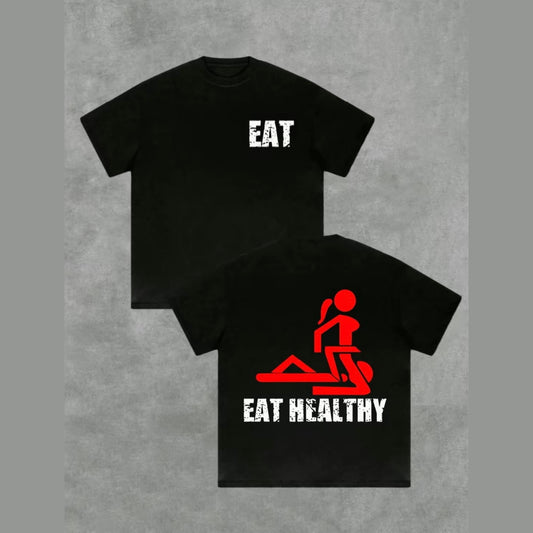 Eat Healthy Funny T-Shirt/Sweatshirt/Hoodie